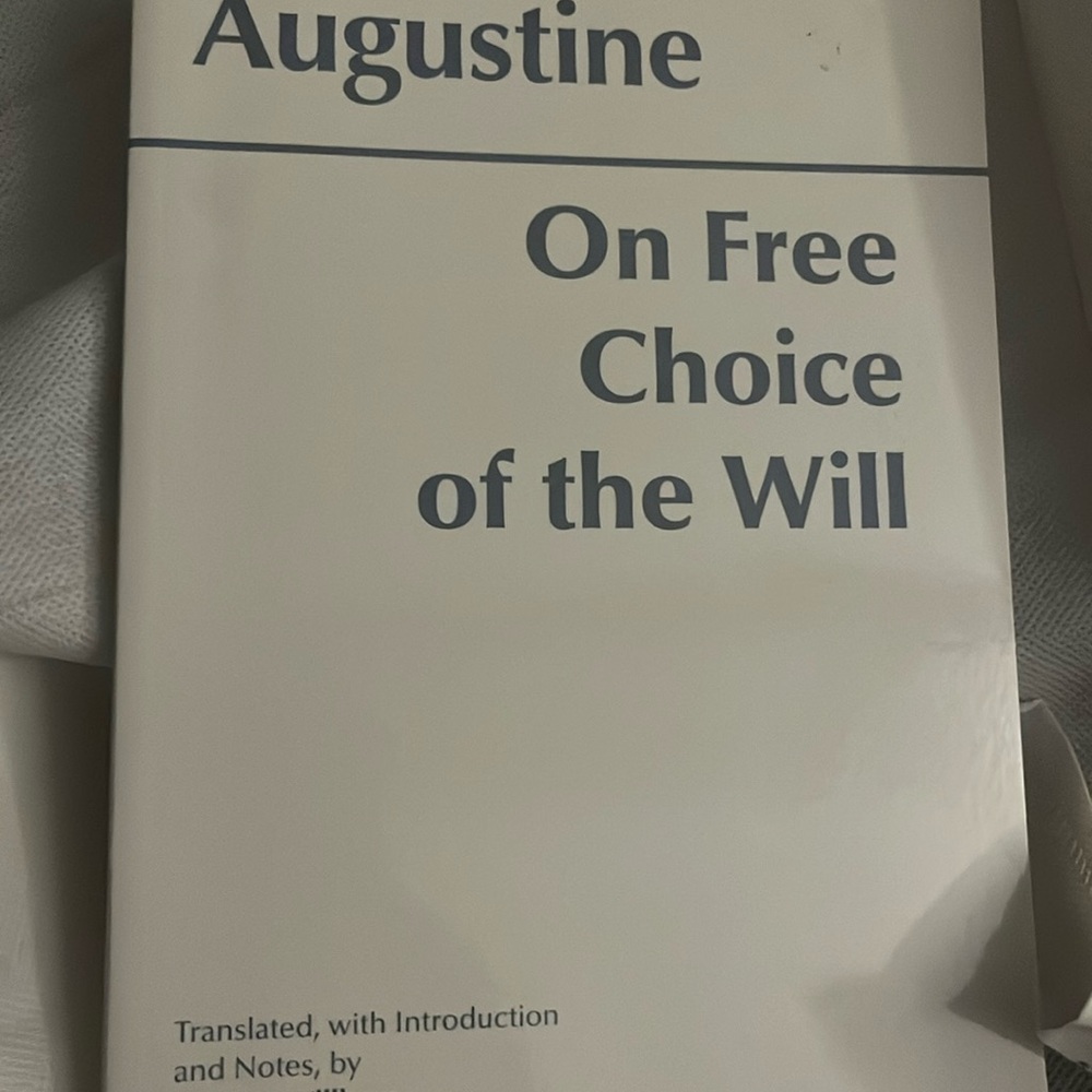 Augustine . On free choice of the will